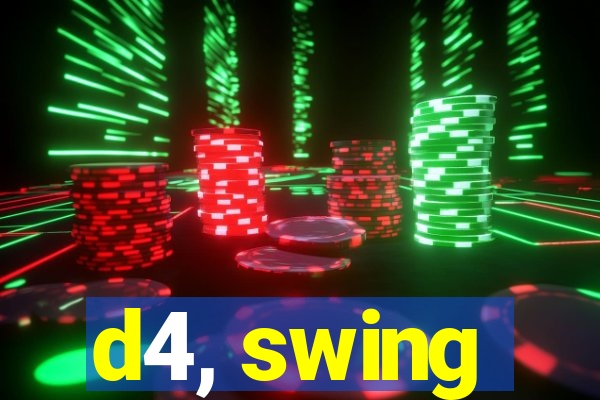 d4, swing